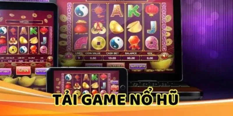 Tải game nổ hũ hay để chơi